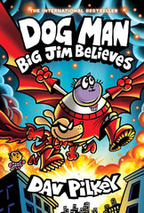 Dog Man: Big Jim Begins Believes